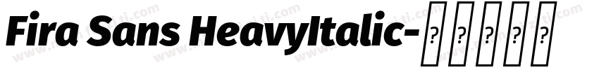 Fira Sans HeavyItalic字体转换